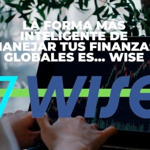 La forma más inteligente de manejar tus finanzas globales es... WISE